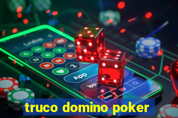 truco domino poker